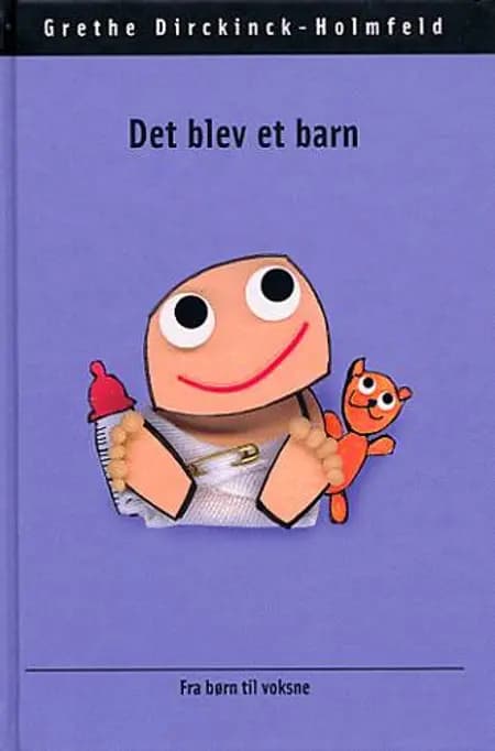 Det blev et barn af Grethe Dirckinck-Holmfeld