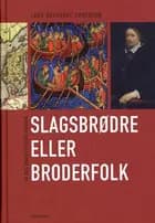 Slagsbrødre eller broderfolk