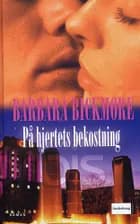 På hjertets bekostning af Barbara Bickmore