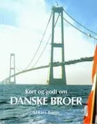 Kort og godt om danske broer