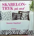 Skabelontryk på stof af Susanne Magelund