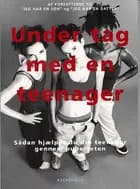 Under tag med en teenager af Jeanne Elium og Don Elium