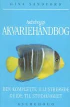 Aschehougs akvariehåndbog af Gina Sandford