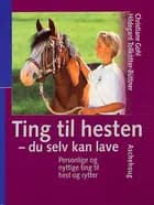 Ting til hesten du selv kan lave