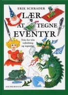Lær at tegne eventyr af Erik Schrader