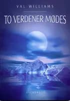 To verdener mødes