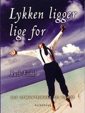 Lykken ligger lige for af -