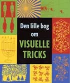 Den lille bog om visuelle tricks