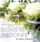 Blomstrende passioner af Nina Ewald og Pia Rasmussen