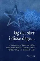 Og det sker i disse dage