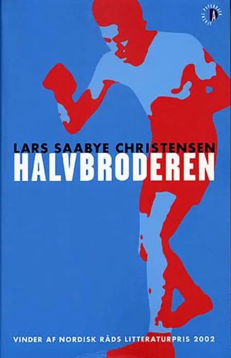 Halvbroderen af Lars Saabye Christensen