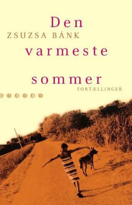 Den varmeste sommer af Zsuzsa Bánk
