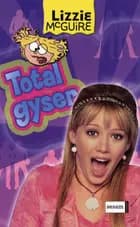 Total gyser af Lizzie McGuire