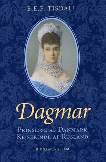 Kejserinde Dagmar af E. E. P. Tisdall