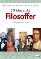 50 klassiske filosoffer af Jacoby og Braun