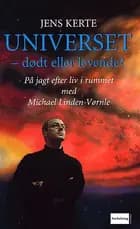 Universet - dødt eller levende?
