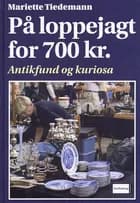 På loppejagt for 700 af Mariette Tiedemann