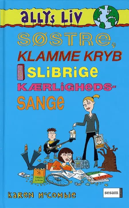 Søstre, klamme kryb og slibrige kærlighedssange af Karen McCombie