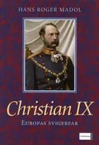 Christian IX af Hans Roger Madol