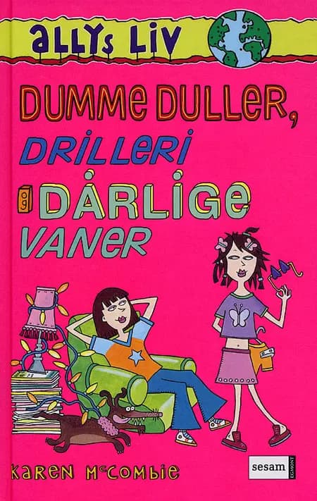 Dumme duller, drilleri og dårlige vaner af Karen McCombie