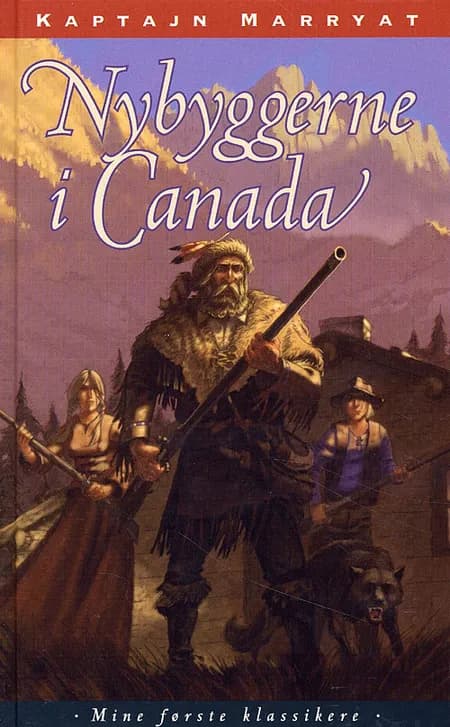 Nybyggerne i Canada af Frederick Marryat