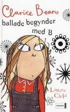 Clarice Bean - ballade begynder med B af Lauren Child