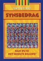 Fantastiske synsbedrag 