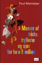 Masser af tricks, tryllerier og sjov for hele familien