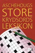 Aschehougs store krydsordsleksikon af Stig Nielsen
