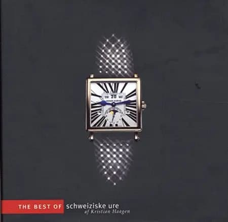 The Best of Schweiziske ure af Kristian Haagen
