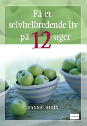 Få et selvhelbredende liv på 12 uger af Susanna Ehdin