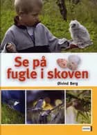 Se på fugle i skoven