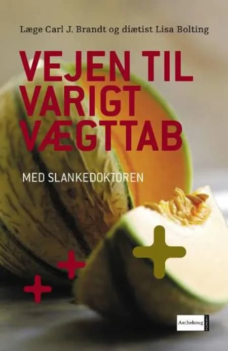 Vejen til varigt vægttab af Carl J. Brandt