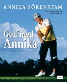 Golf med Annika af Annika Sörenstam
