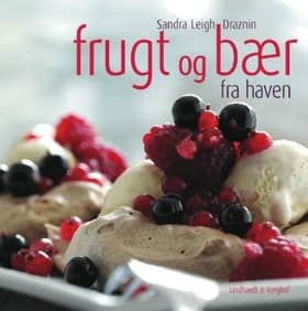 Frugt og bær fra haven af Sandra Leigh Draznin