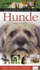Aschehougs bog om Hunde af Bruce Fogle
