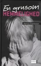 En grusom hemmelighed af Hanna Svensson