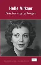 Hils fra mig og kongen af Helle Virkner