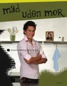 Mad uden mor af Sebastian Randrup Winter Nielsen