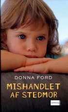 Mishandlet af stedmor af Donna Ford