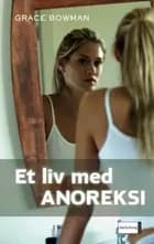 Et liv med anoreksi