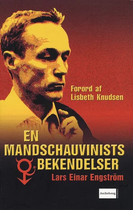 En mandschauvinists bekendelser af Lars Einar Engström