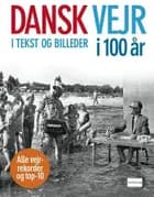 Dansk vejr i 100 år i tekst og billeder af Karsten Lindhardt