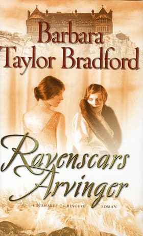 Ravenscars arvinger af Barbara Taylor Bradford