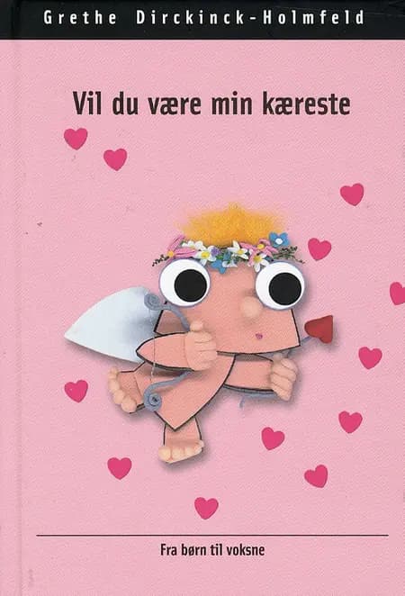 Vil du være min kæreste af Grethe Dirckinck-Holmfeld