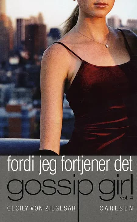 Fordi jeg fortjener det af Cecily von Ziegesar