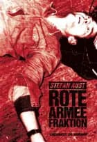 Rote Armee Fraktion af Stefan Aust