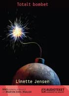 Totalt bombet af Linette Jensen