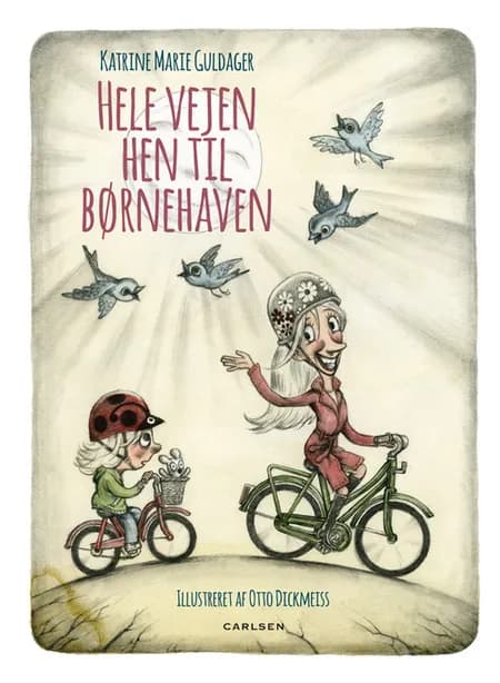 Hele vejen hen til børnehaven af Katrine Marie Guldager