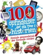 100 opfindelser, der gik over i historien